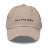 can't adult today - Classic hat