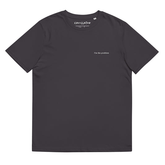 I'm the problem - Unisex t-shirt