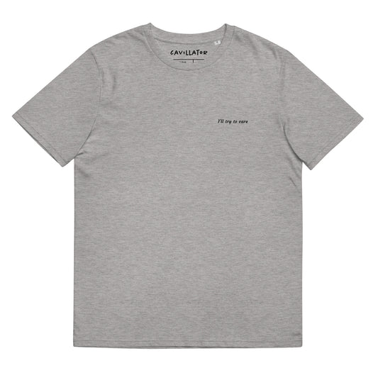 I'll try to care - Unisex t-shirt