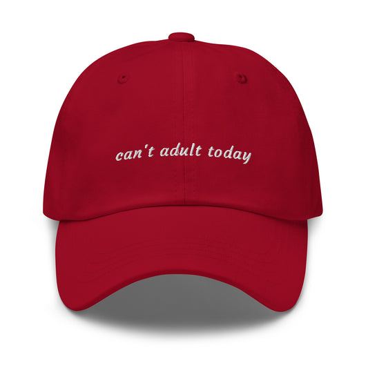 can't adult today - Classic hat