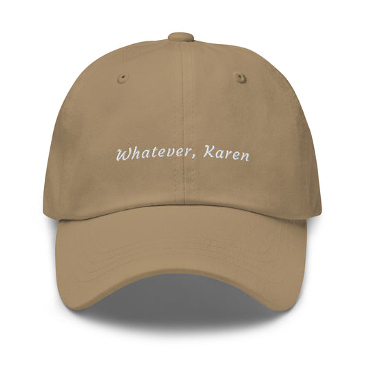 Whatever, Karen - Classic hat