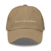 you're the problem - Classic hat