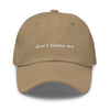 don't blame me - Classic hat