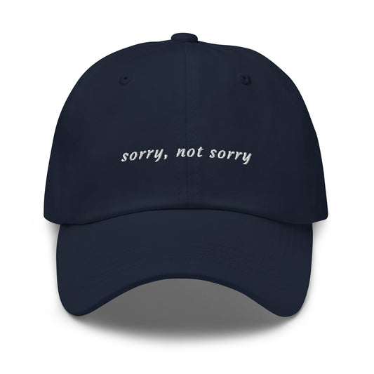 sorry, not sorry - Classic hat