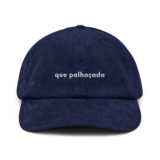 que palhaçada - Corduroy hat