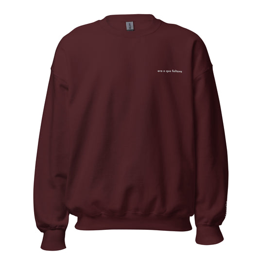 era o que faltava - Unisex Sweatshirt