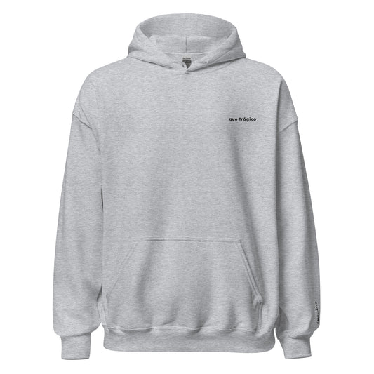 que trágico - Unisex Hoodie